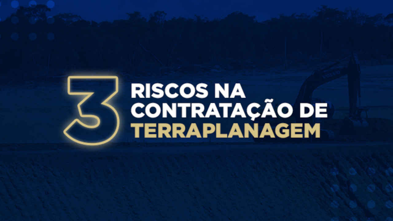 blog post image - 3-riscos-na-contratacao-de-terraplanagem