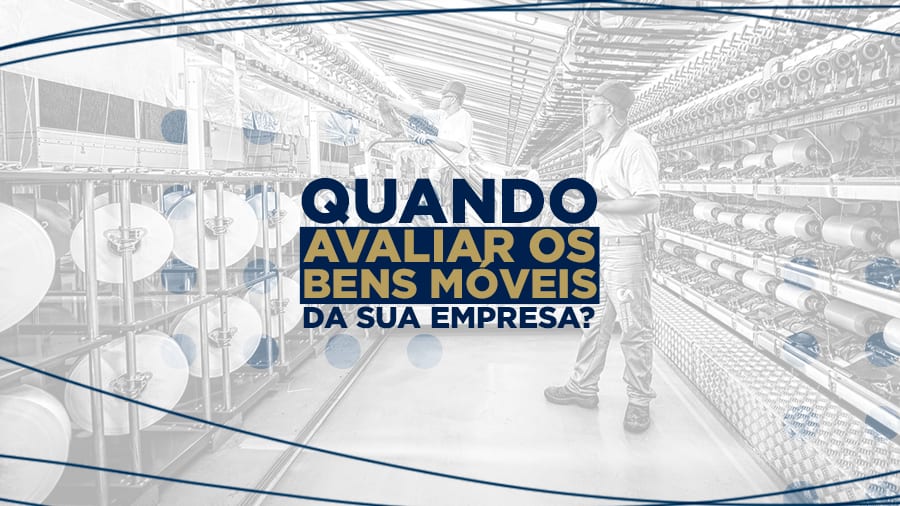 blog post image - quando-avaliar-os-bens-moveis-da-sua-empresa