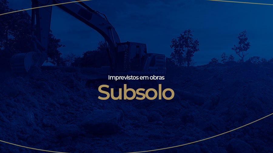 blog post image - imprevistos-em-obras-subsolo