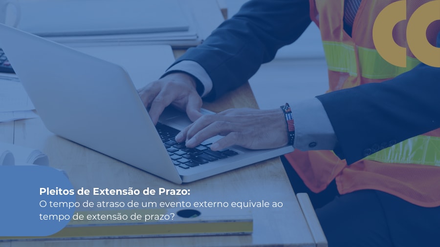 blog post image - pleitos-de-extensao-de-prazo-o-tempo-de-atraso-de-um-evento-externo-equivale-ao-tempo-de-extensao-de-prazo