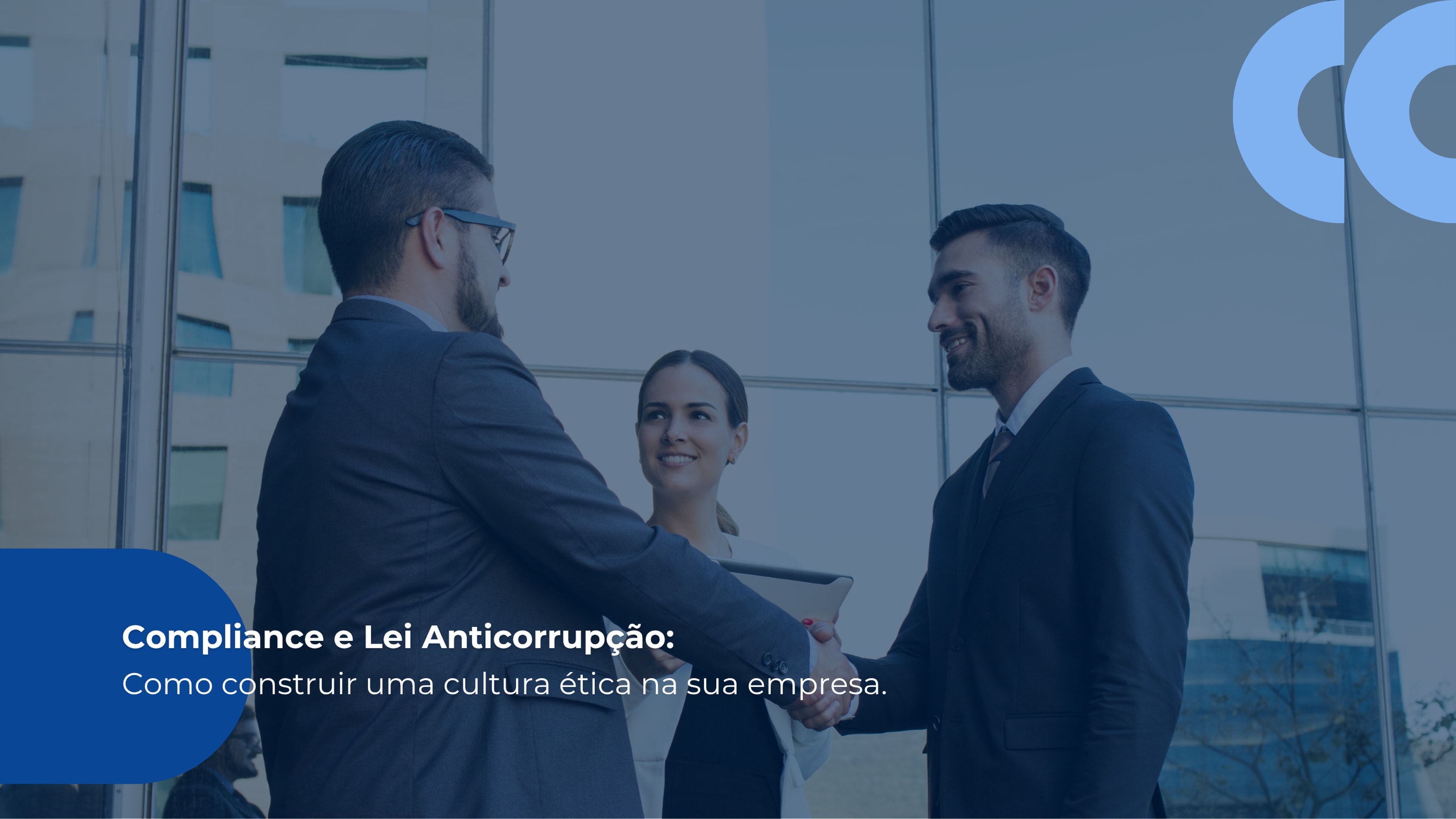 blog post image - como-desenvolver-uma-cultura-de-compliance-alinhada-a-lei-anticorrupcao-na-sua-empresa